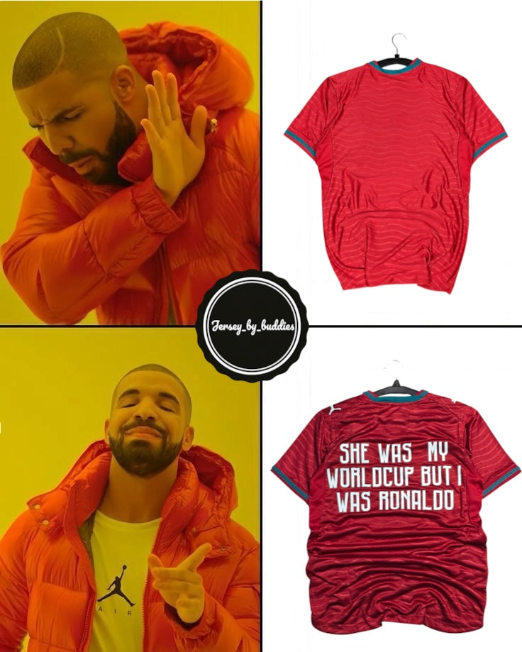 PORTUGAL (SHE WAS MY WORLDCUP) HOME JERSEY